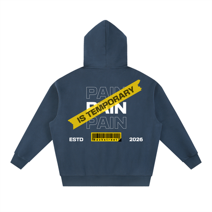Pain is Temporary- Essential Oversized Boxy Fit Fleece Hoodie