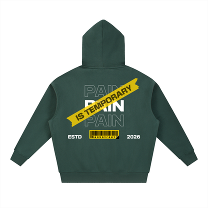 Pain is Temporary- Essential Oversized Boxy Fit Fleece Hoodie