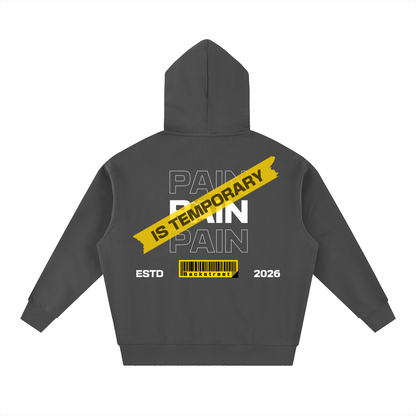 Pain is Temporary- Essential Oversized Boxy Fit Fleece Hoodie