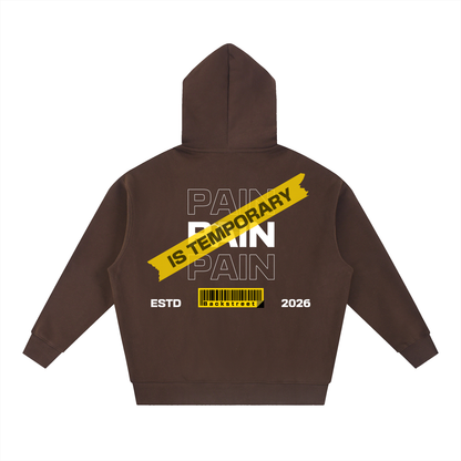 Pain is Temporary- Essential Oversized Boxy Fit Fleece Hoodie